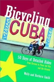Cover of: Bicycling Cuba: Fifty Days of Detailed Rides from Havana to Pinar Del Rio and the Oriente