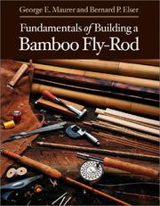 Cover of: Fundamentals of building a bamboo fly-rod by George E. Maurer