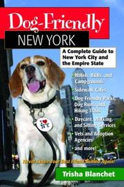 Cover of: Dog-friendly New York by Trisha Blanchet