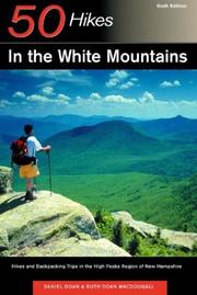 Cover of: 50 Hikes in the White Mountains: Hikes and Backpacking Trips in the High Peaks Region of New Hampshire, Sixth Edition