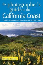 Cover of: The photographer's guide to the California coast: where to find perfect shots and how to take them