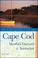 Cover of: Cape Cod, Martha's Vineyard & Nantucket