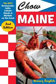 Cover of: Chow Maine: The Best Restaurants, Cafes, Lobster Shacks & Markets on the Coast, Second Edition
