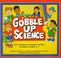 Cover of: Gobble Up Science