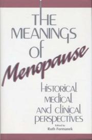 Cover of: The meanings of menopause: historical, medical, and clinical perspectives