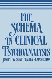 The schema in clinical psychoanalysis by Joseph W. Slap