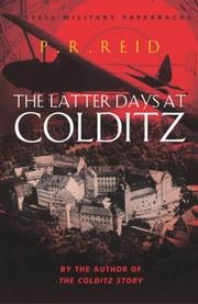 Cover of: The Latter Days at Colditz by P. R. Reid