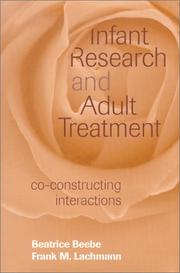 Cover of: Infant Research and Adult Treatment: Co-Constructing Interactions