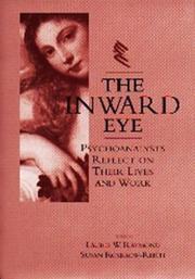 Cover of: The inward eye: psychoanalysts reflect on their lives and work