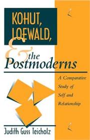 Cover of: Kohut, Loewald, and the postmoderns: a comparative study of self and relationship
