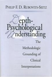 Depth-psychological understanding by Philip F. D. Rubovits-Seitz