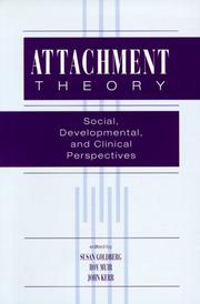 Cover of: Attachment Theory: Social, Developmental, and Clinical Perspectives