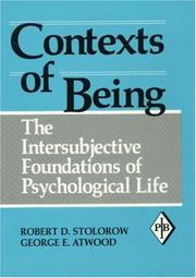 Cover of: Contexts of Being: The Intersubjective Foundations of Psychological Life (Psychoanalytic Inquiry Book Series, Volume 12)