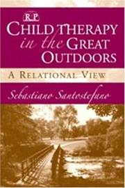 Cover of: Child Therapy in the Great Outdoors by Sebastiano Santostefano