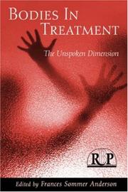 Cover of: Bodies in Treatment: The Unspoken Dimension (Relational Perspectives Book Series)