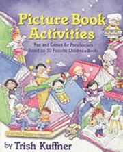 Cover of: Picture Book Activities for Preschoolers: Fun and Games for Preschoolers : Based on 50 Favorite Children's Books