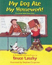 Cover of: My Dog Ate My Homework by Bruce Lansky, Bruce Lansky