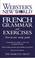 Cover of: Webster's New World French Grammar and Exercise Guides (Webster's New World)