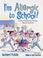 Cover of: I'm Allergic to School!
