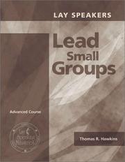 Cover of: Lay Speakers Lead Small Groups: Advanced Course