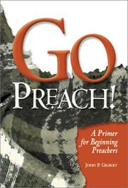 Cover of: Go Preach! by John P. Gilbert