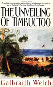 Cover of: The unveiling of Timbuctoo by Galbraith Welch