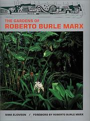 Cover of: The Gardens of Roberto Burle Marx by Sima Eliovson