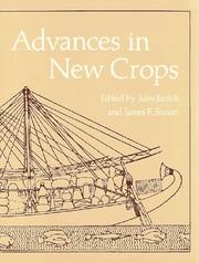 Cover of: Advances in new crops | National Symposium NEW CROPS: Research, Development, Economics (1st 1988 Indianapolis, Ind.)