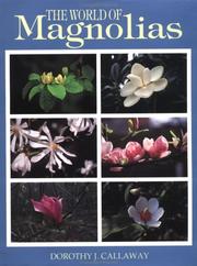 The world of magnolias by Dorothy J. Callaway