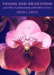 Vandas and Ascocendas and their combinations with other genera by Grove, David L.
