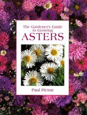 Cover of: The Gardeners Guide to Growing Asters (Gardener's Guide) by Paul Picton