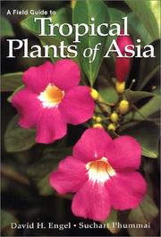 A field guide to tropical plants of Asia by David H. Engel