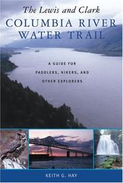 Cover of: The Lewis and Clark Columbia River Water Trail: A Guide for Paddlers, Hikers, and Other Explorers