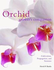 Cover of: Orchid Grower's Companion: Cultivation, Propagation, and Varieties