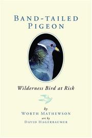 Cover of: Band-Tailed Pigeons: Wilderness Bird at Risk