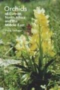 Orchids of Europe, North Africa and the Middle East by Pierre Delforge