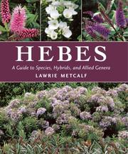 Cover of: Hebes: A Guide to Species, Hybrids and Allied Genera