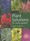 Cover of: Plant Solutions for Every Garden