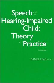 Speech and the hearing-impaired child by Daniel Ling