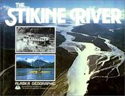 The Stikine River by Alaska Geographic Society.