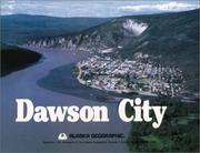 Cover of: Dawson City (Alaska Geographic) by Alaska Northwest Books, Alaska Geographic, Mike Doogan