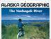 Cover of: Nushagak River (Alaska Geographic)