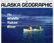 Cover of: Middle Yukon River (Alaska Geographic)