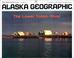 Cover of: Lower Yukon River (Alaska Geographic)