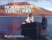 Cover of: Northwest Territories (Alaska Geographic)