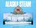 Cover of: Alaska Steam