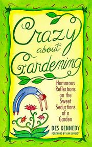 Crazy About Gardening by Des Kennedy