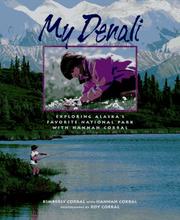 Cover of: My Denali: exploring Alaska's favorite national park with Hannah Corral