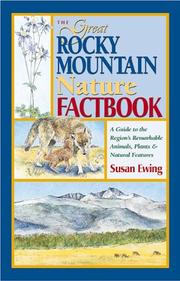 Cover of: The great Rocky Mountain nature factbook: a guide to the region's remarkable animals, plants & natural features