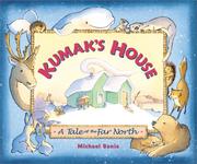 Cover of: Kumak's house: a tale of the far north